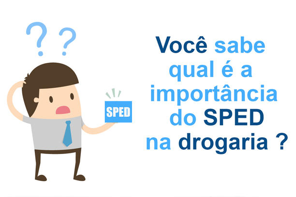 Saiba qual a importância do Sped   para  Empresa  e seus Contadores.