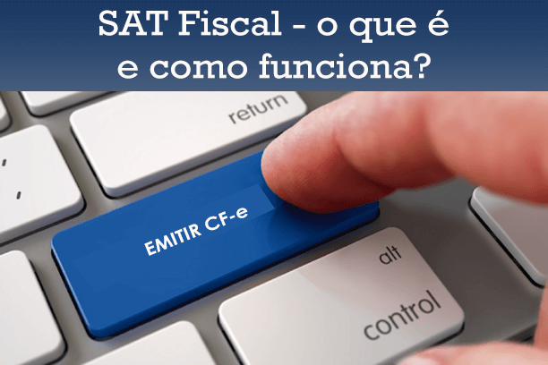 SAT Fiscal – O que é e como funciona?