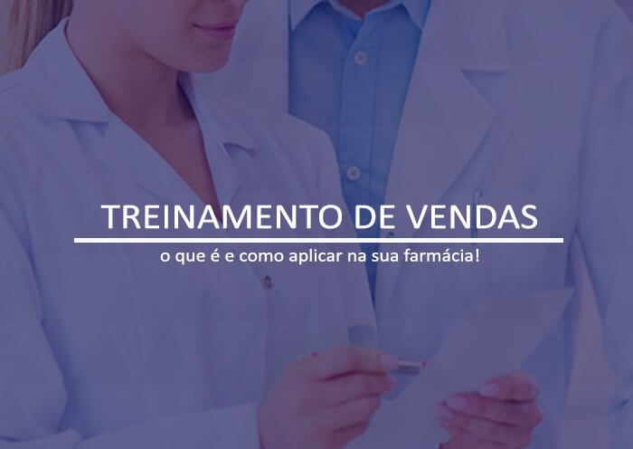 Treinamento de vendas: o que é e como aplicar na sua farmácia!